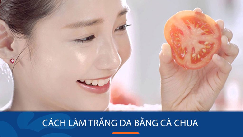 10 Cách Làm Trắng Da Bằng Cà Chua Dễ Thực Hiện Tại Nhà