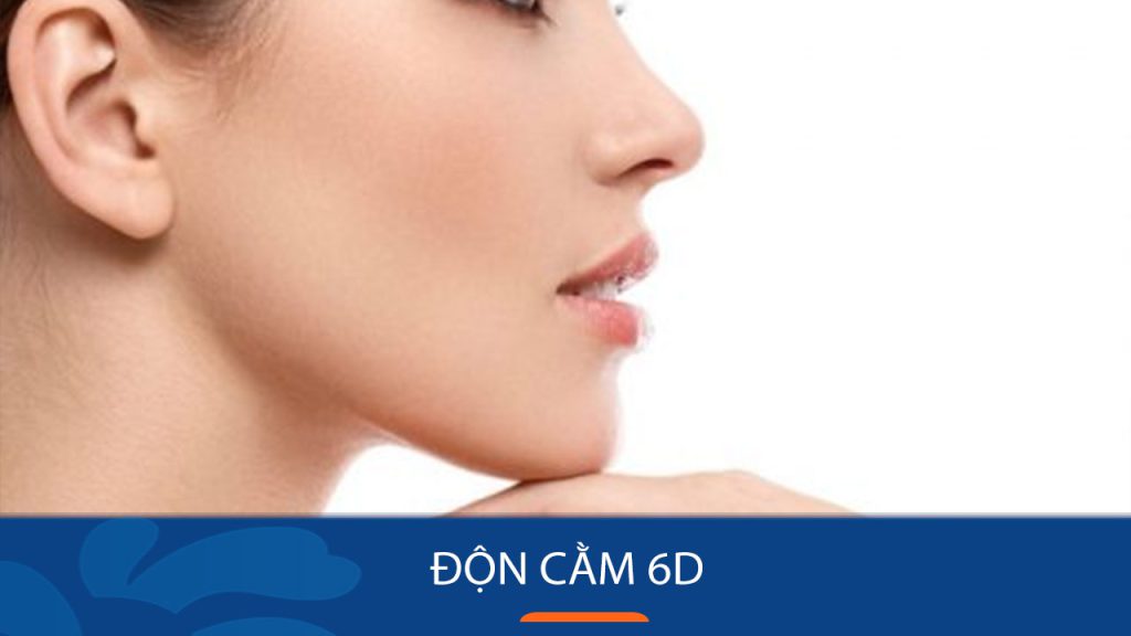 Độn cằm 6D: Giải pháp cho cằm V-line đẹp tự nhiên và an toàn