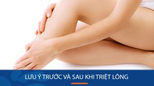 7 Lưu ý trước và sau khi triệt lông nên làm gì không bị ngứa?