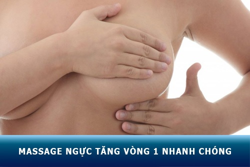 11 cách Massage, Xoa bóp ngực đúng cách giúp vòng 1 nở nang