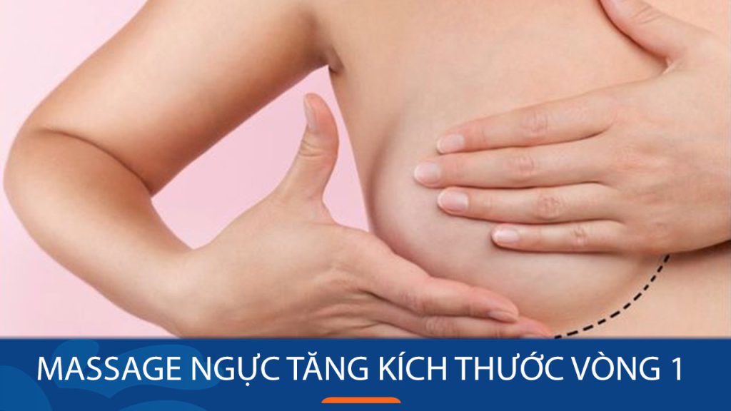 Bí quyết massage ngực giúp tăng 2 size vòng 1 chỉ sau 1 tuần