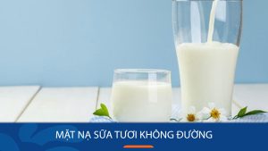 13+ Công thức mặt nạ sữa tươi không đường trị mụn hiệu quả tại nhà