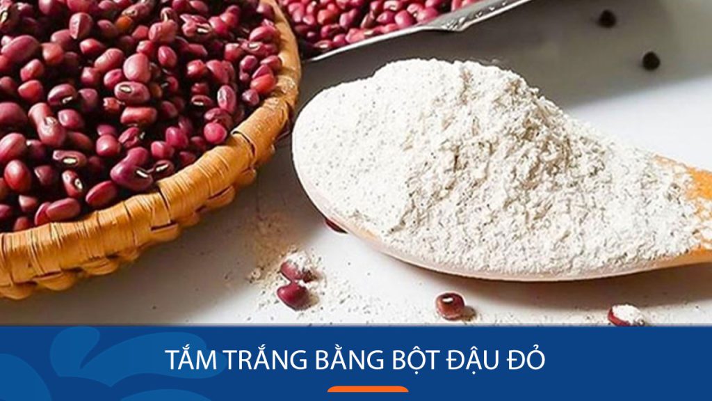 5 Bí quyết tắm trắng da bật tông bằng bột đậu đỏ siêu hiệu quả