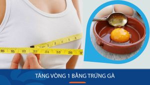 Công thức “thần thánh” giúp tăng vòng 1 bằng trứng gà trong 2 tháng