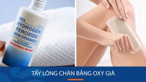 Tẩy Lông Chân Bằng Oxy Già: Hiệu Quả Thật Sự Hay Chỉ Là Lời Đồn?