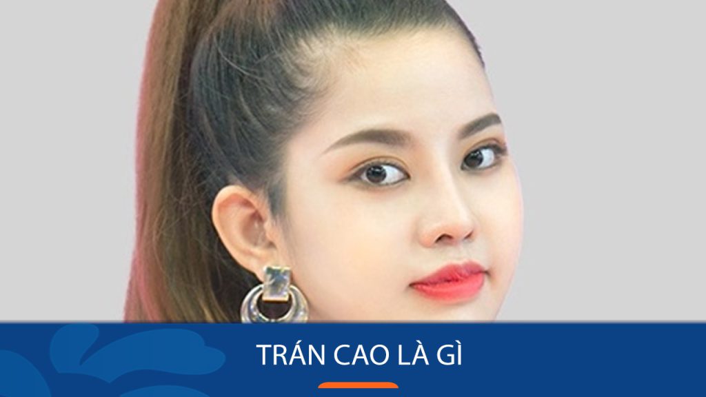 Trán cao là gì? Tướng số, kiểu tóc hợp và cách cải thiện vận mệnh