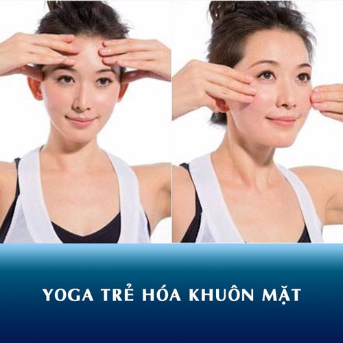 7 bài tập Yoga trẻ hóa khuôn mặt- Lấy lại Thanh Xuân chỉ sau 10