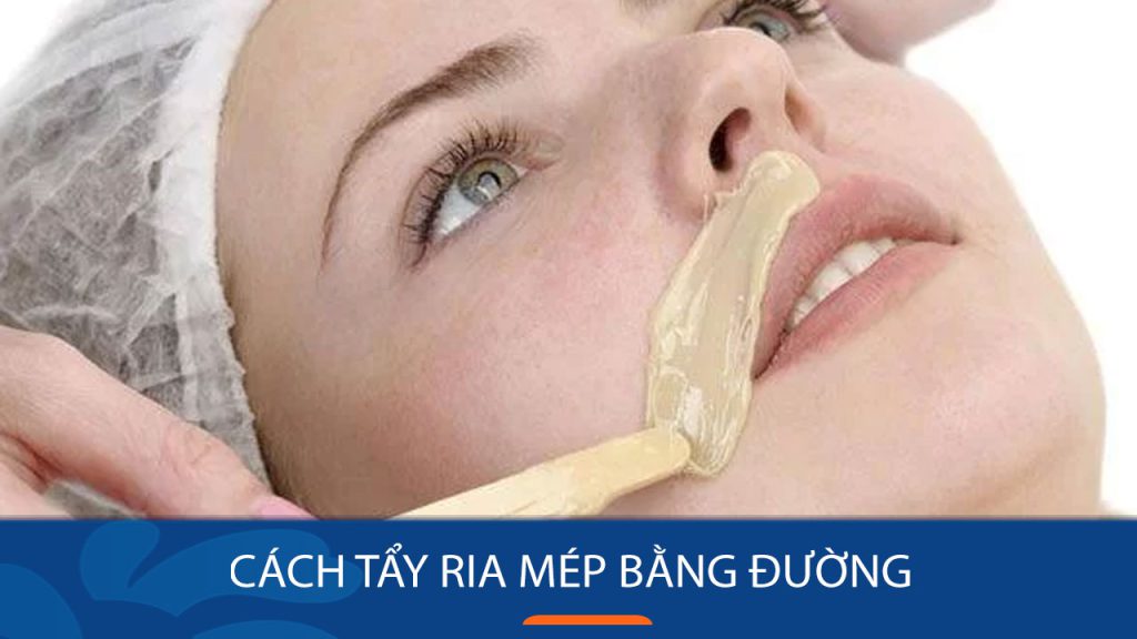Tẩy ria mép bằng đường – Giải pháp AN TOÀN, TIẾT KIỆM cho mọi cô nàng