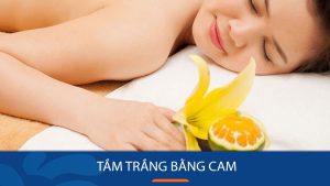 Tạm biệt da ngăm đen với 5 công thức tắm trắng bằng cam