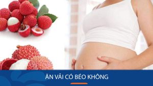 Ăn vải có béo không? 3 công thức giữ dáng với vải thiều