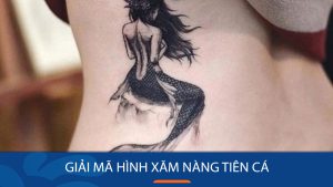 Hình xăm nàng tiên cá có ý nghĩa biểu tượng gì?