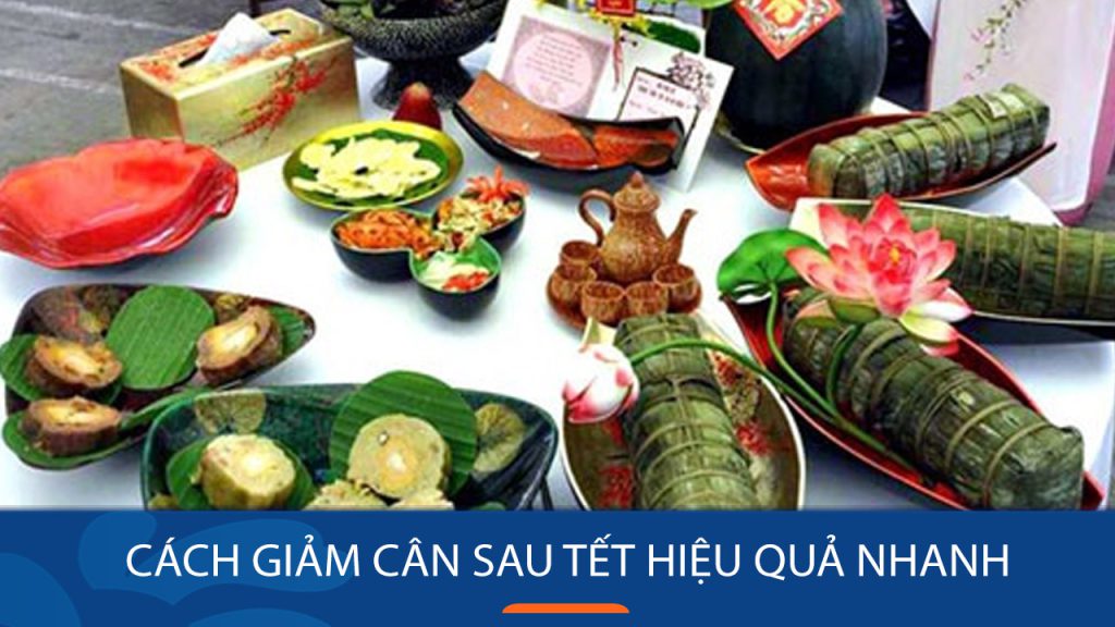 12 Cách giảm cân sau tết hiệu quả nhanh – “Xóa Sổ” mỡ thừa
