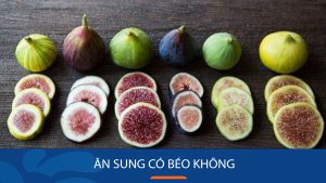 Ăn sung có béo không? Cách giảm cân bằng sung