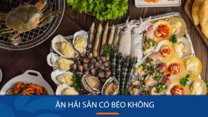 Ăn hải sản có béo không? 7 cách giảm cân bằng hải sản