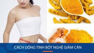 5 Cách uống tinh bột nghệ Giảm Cân và làm Đẹp Da hiệu quả