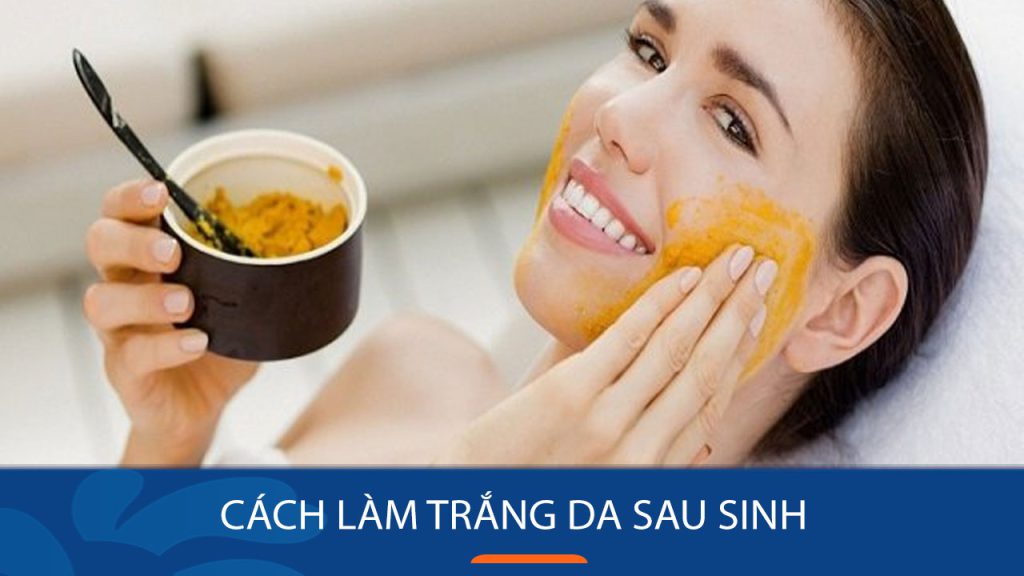 Bí quyết [Làm trắng da | Dưỡng trắng da] sau sinh hiệu quả chỉ trong 7 ngày