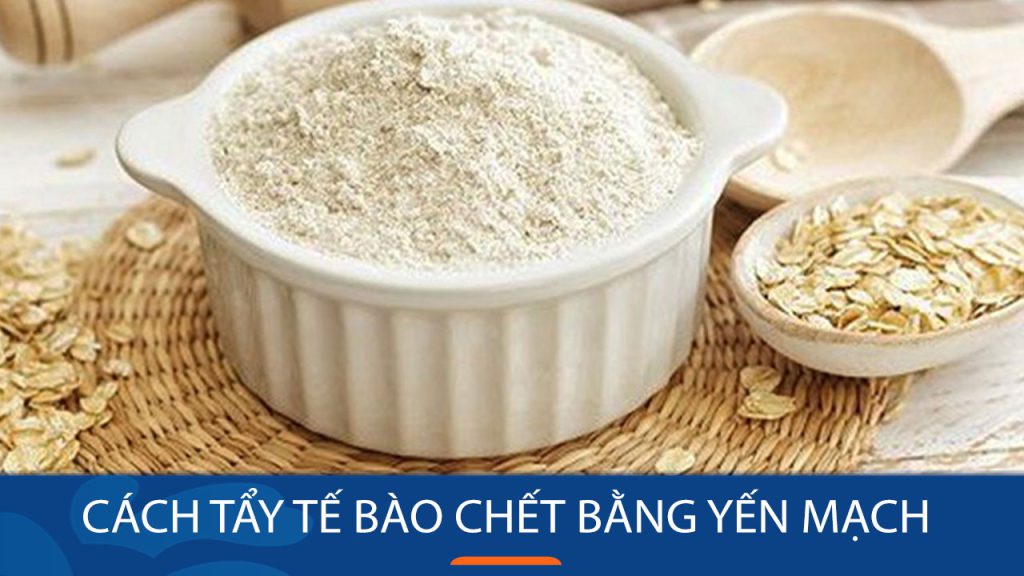 5 Cách tẩy tế bào chết bằng yến mạch và những lưu ý khi thực hiện