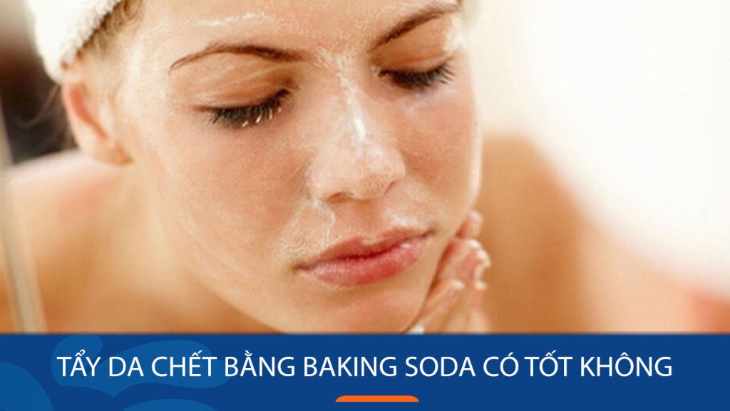 Bỏ túi 5 mẹo tẩy da chết bằng Baking Soda đơn giản tại nhà