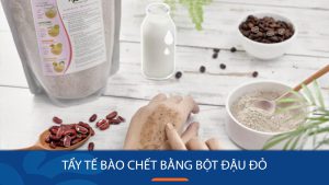 5 Cách tẩy tế bào chết bằng bột đậu đỏ độc lạ và lưu ý cần biết