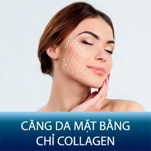 Căng da mặt bằng chỉ Collagen là gì? Giá bao nhiêu? Làm ở đâu tốt