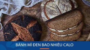 Bánh mì đen bao nhiêu calo? 8 cách giảm cân với bánh mì đen an toàn