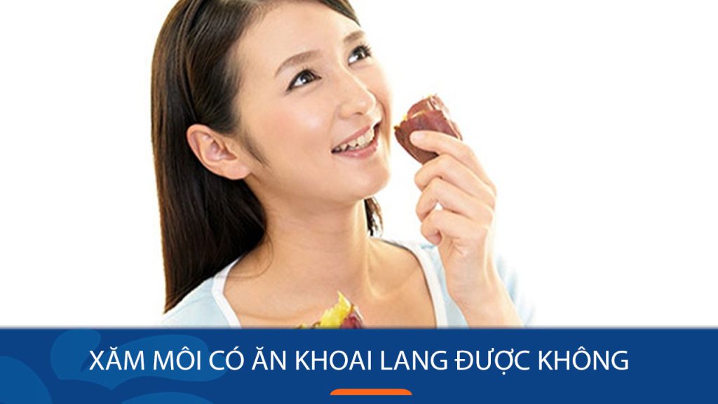 Xăm môi có ăn khoai lang được không? 6 Điều cần biết