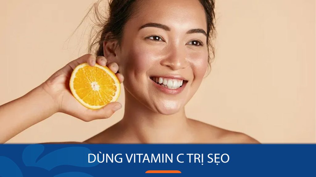 Bí quyết trị sẹo thâm chỉ sau 1 tuần với vitamin C