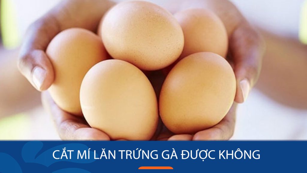 Cắt mí lăn trứng gà: Nên hay không? Giải đáp từ chuyên gia