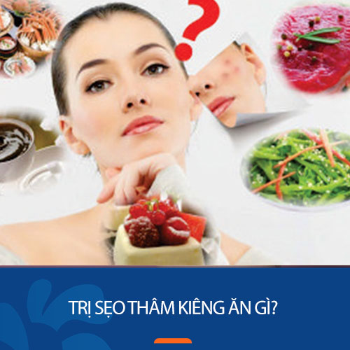 Trị sẹo thâm kiêng ăn gì? Nên ăn gì để da đẹp?