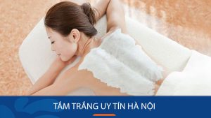 Tắm trắng uy tín Hà Nội – Bệnh viện thẩm mỹ Kangnam