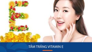 Tắm trắng vitamin E: Bí quyết cho làn da trắng sáng rạng ngời!