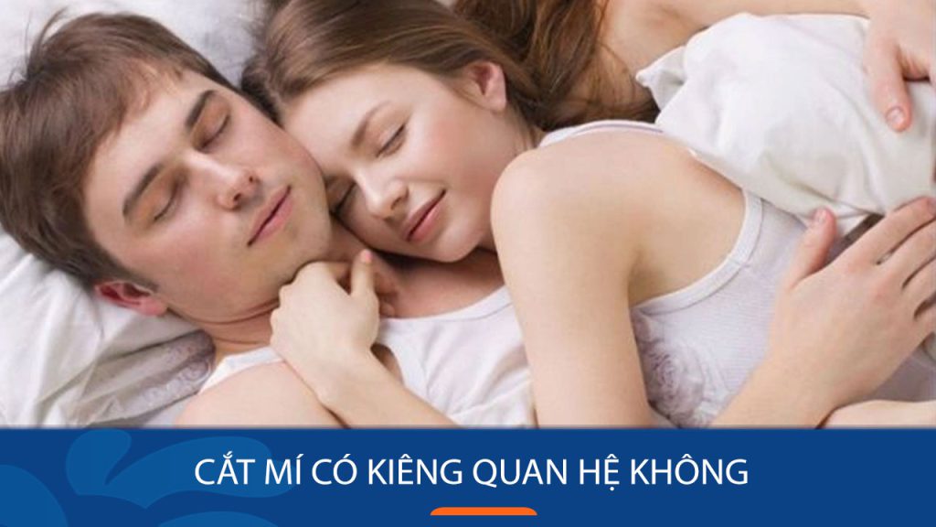 Cắt mí có kiêng quan hệ không? Lắng nghe giải đáp từ chuyên gia