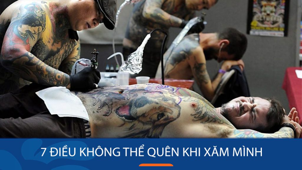 7 Điều không thể quên khi xăm mình