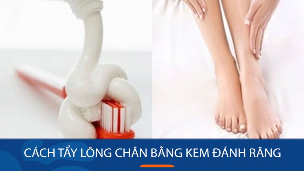 Bí Quyết Tẩy Lông Chân Nhanh Chóng, Hiệu Quả Bằng Kem Đánh Răng