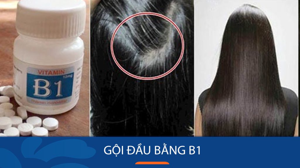 4 cách gội đầu bằng B1 kích thích tóc nhanh dài, mềm mượt