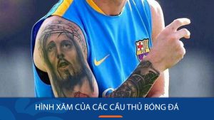 Hình xăm của các cầu thủ bóng đá mùa WORLD CUP