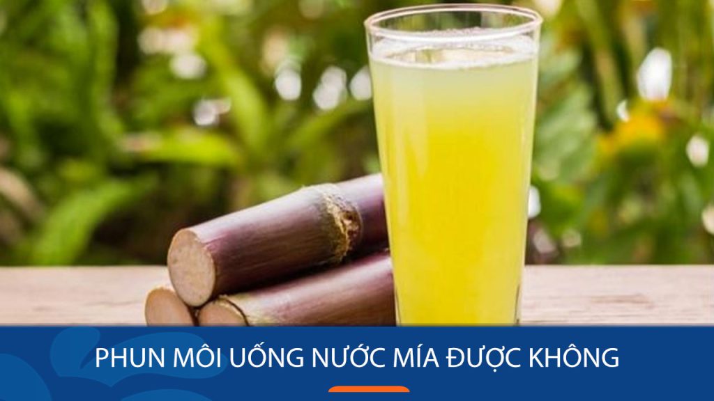 Uống nước mía có ảnh hưởng đến quá trình hồi phục của môi hay không?