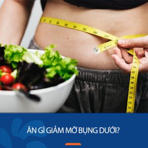 Ăn gì giảm mỡ bụng dưới? Lưu ngay 30 thực phẩm hữu ích