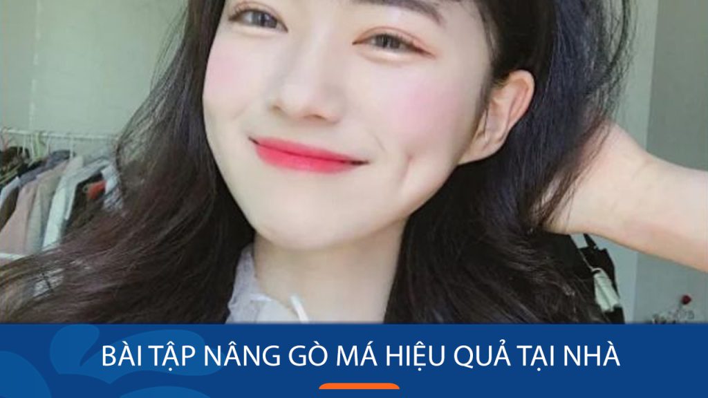 Nâng gò má hiệu quả: 10 bài tập đơn giản chỉ mất 5 phút mỗi ngày