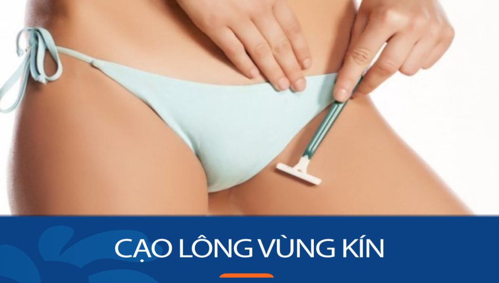 Bí Quyết Cạo Lông Vùng Kín An Toàn, Mịn Màng & Không Gây Kích Ứng