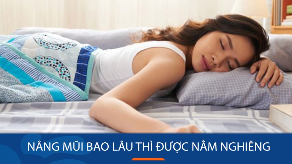 Nâng mũi bao lâu thì được nằm nghiêng? Lưu ý quan trọng