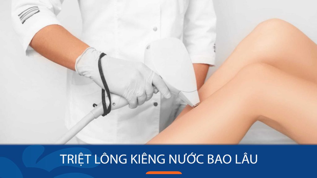 Triệt lông kiêng nước bao lâu? Bí quyết “thần tốc” rút ngắn thời gian