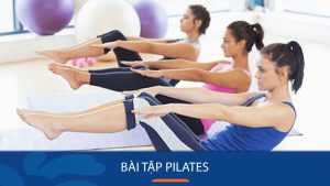 Top 15 Bí quyết tập Pilates cho người mới bắt đầu giúp mỡ thừa, giảm cân