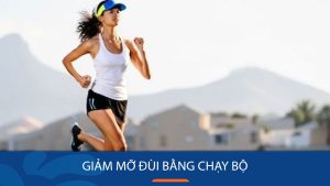 Chạy bộ có giảm mỡ đùi không: Kinh nghiệm chạy giúp giảm mỡ