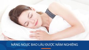 Nâng ngực bao lâu được nằm nghiêng, một số lưu ý quan trọng