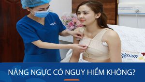 Nâng ngực có nguy hiểm không? Bệnh viện kangnam trả lời