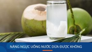 Nâng ngực uống nước dừa được không: Bác sĩ kangnam giải đáp