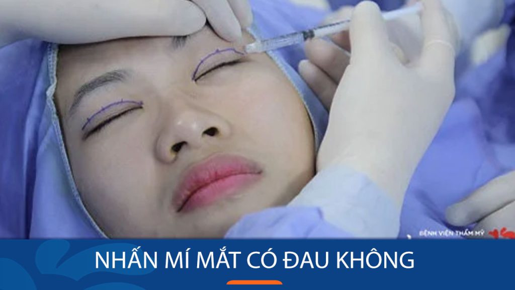 Nhấn mí mắt có đau không? cần lưu ý điều gì