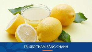 6 Bí Quyết Trị Sẹo Thâm Bằng Chanh Hiệu Quả Tại Nhà