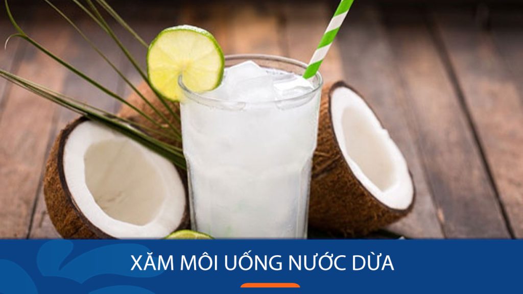 Xăm môi uống nước dừa được không?Những lợi ích nước dừa